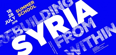 Summer School on Rebuilding Syria from Within: Call for registration is now closed!